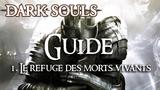Vido Dark Souls | Guide Dark Souls #1 - Le Refuge des Morts Vivants